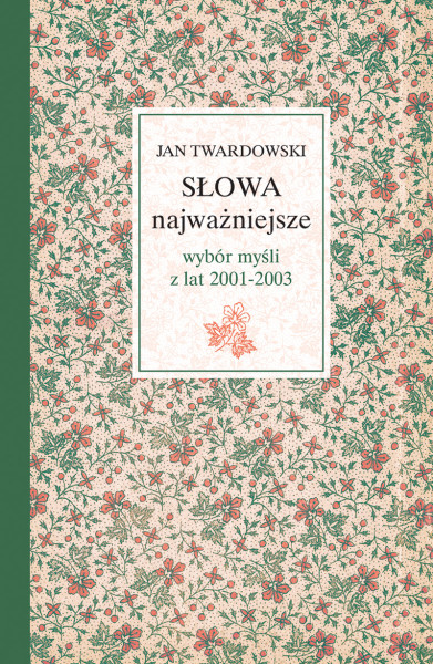 Słowa Najważniejsze - ks. Jan Twardowski / wyd. św. Wojciech